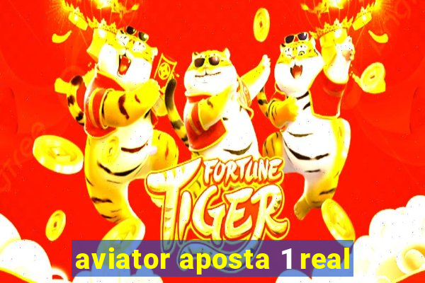 aviator aposta 1 real